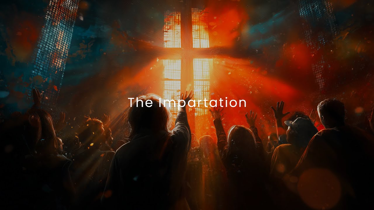 The Impartation