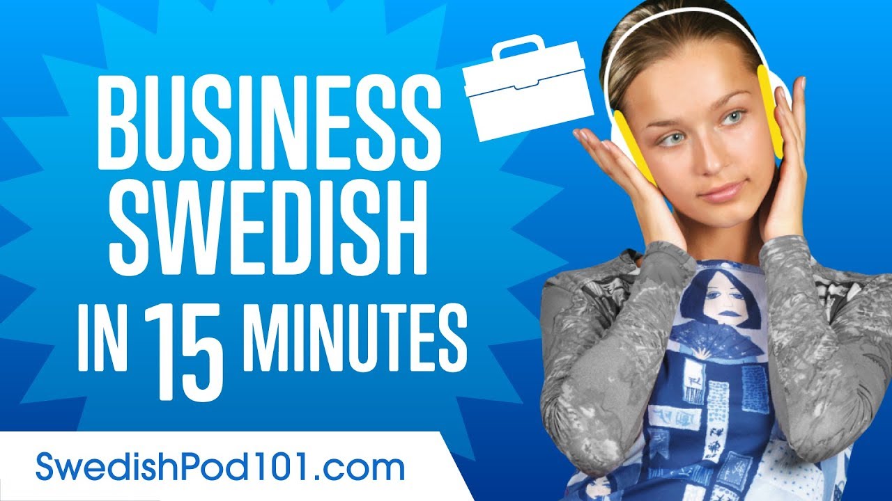 Learn Swedish Business Language in 15 Minutes