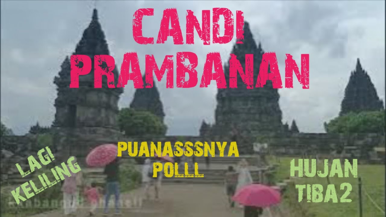 Candi prambanan puanas nya polll