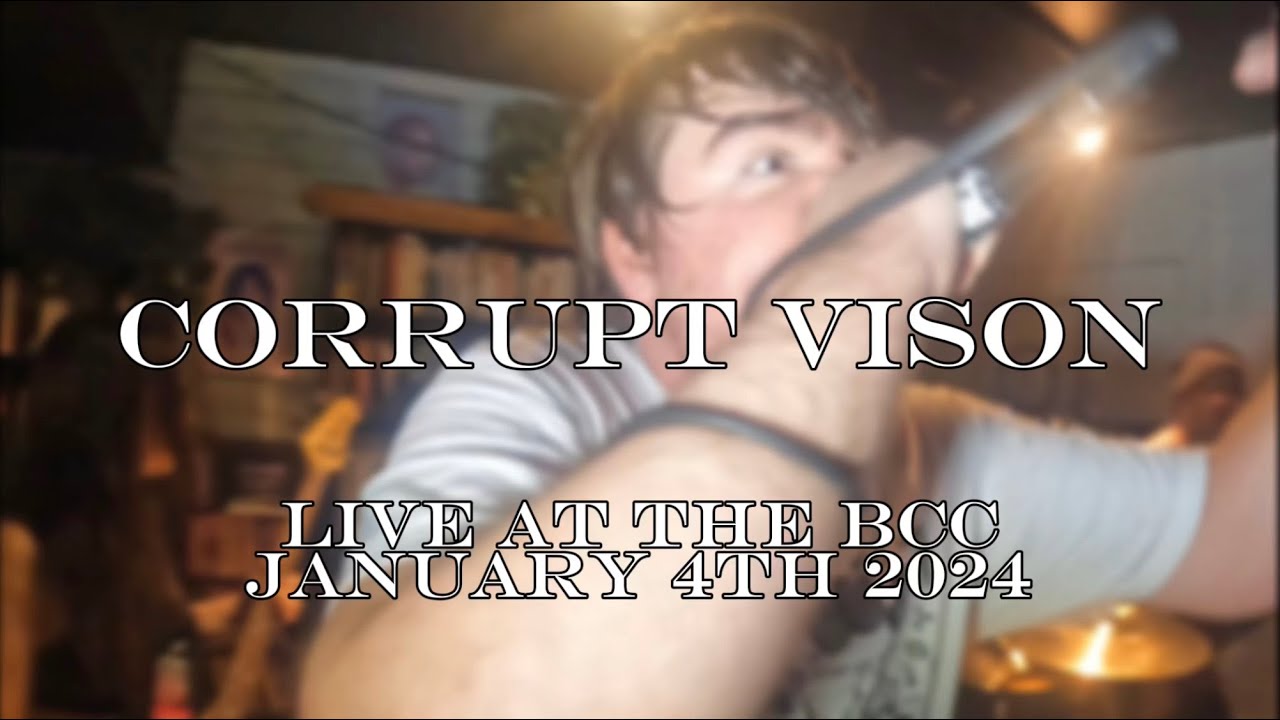 Corrupt Vision - January 4th, 2024