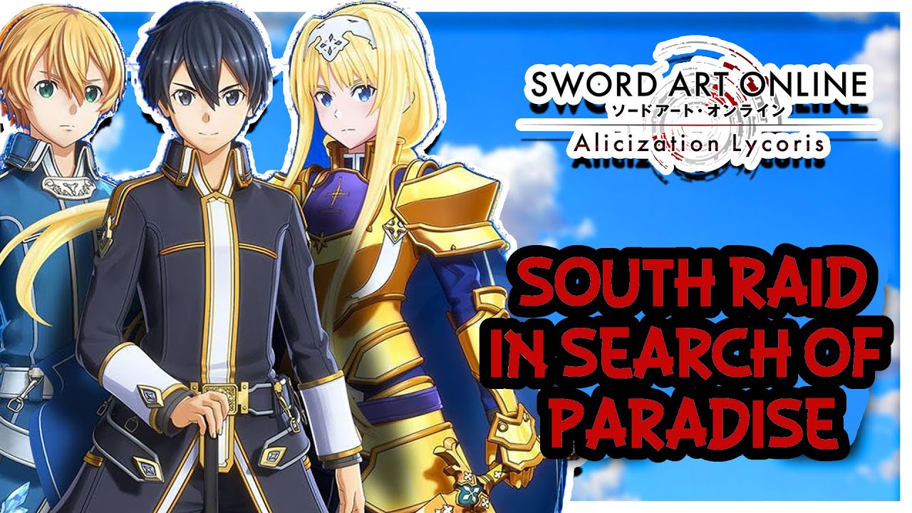South Raid Dungeon - In Search of Paradise Walkthrough l Sword Art Online Alicization Lycoris