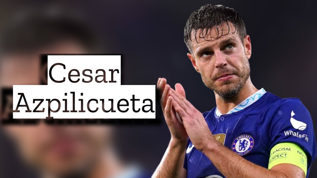 Cesar Azpilicueta | Skills and Goals | Highlights
