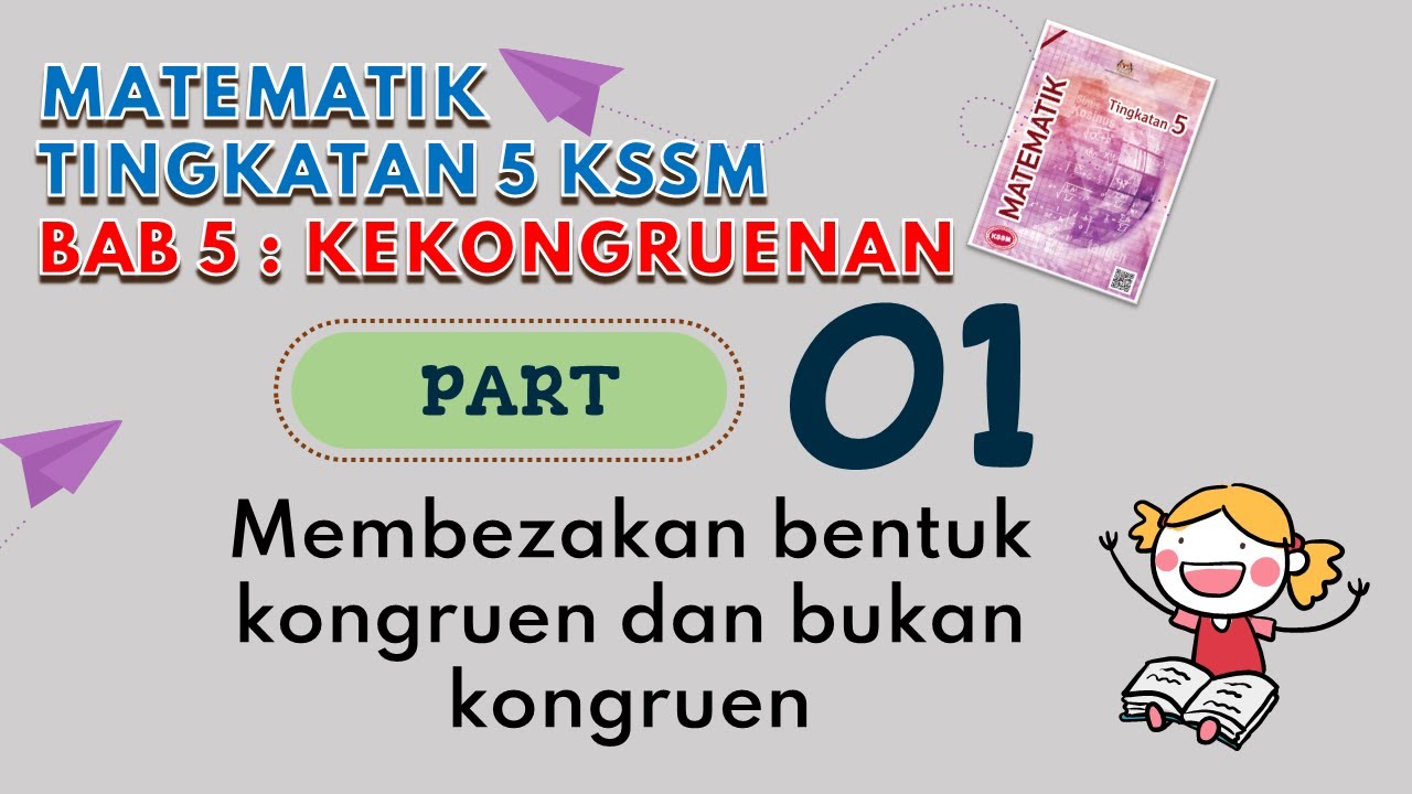[PART 1] Matematik Tingkatan 5 BAB 5 KSSM | Kekongruenan Pembesaran Gabungan Transformasi Teselasi