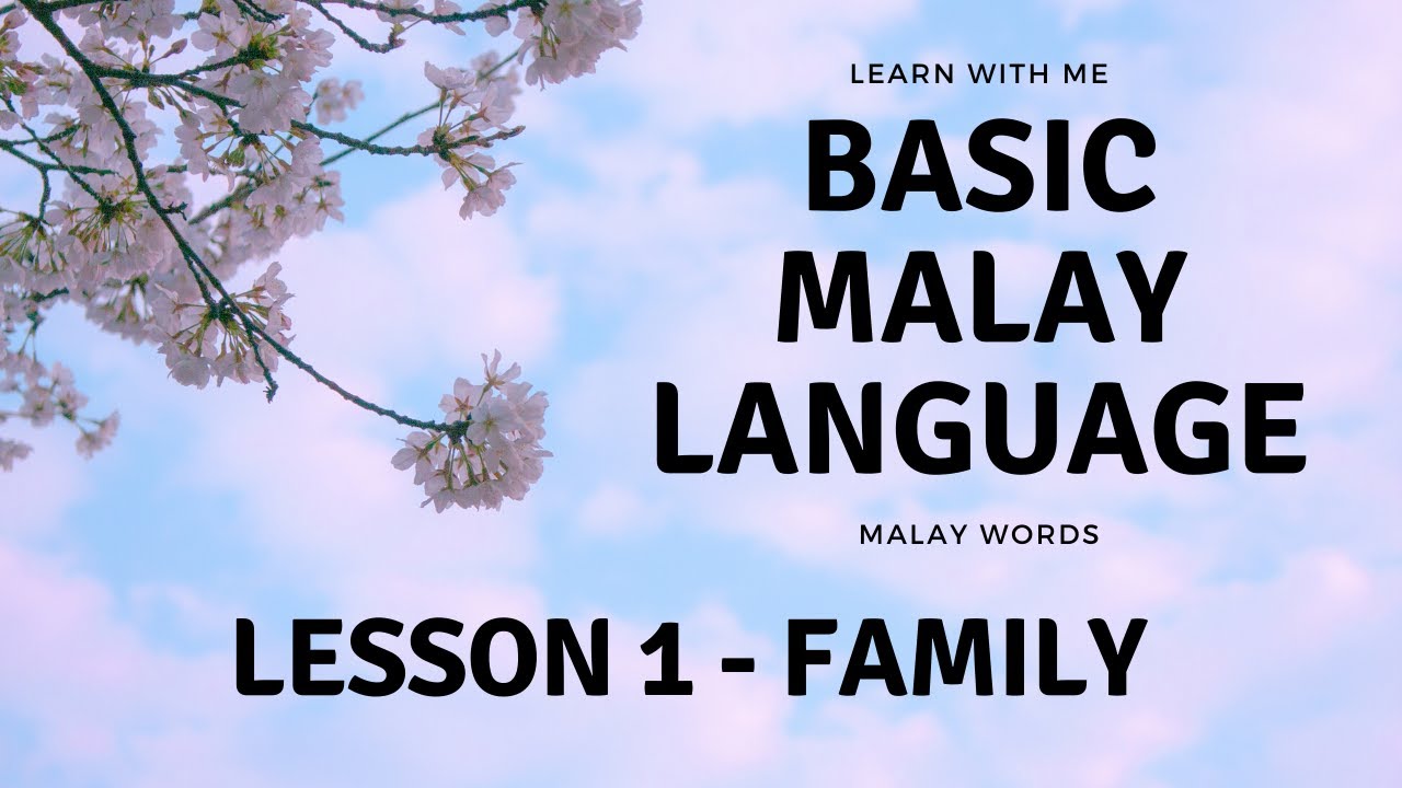 LEARN WITH ME: Lesson 1- Basic Malay language | Family - Keluarga