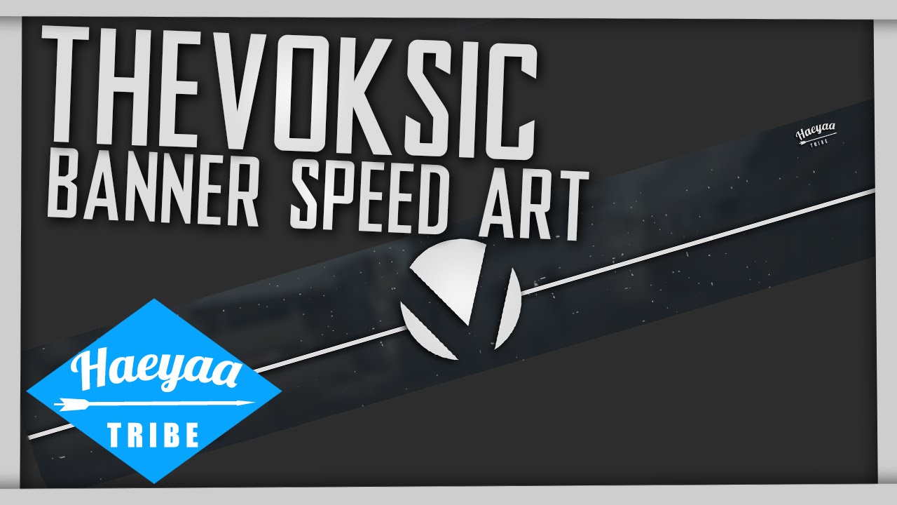 Haeyaa Tribe | TheVoksic Banner Speed Art