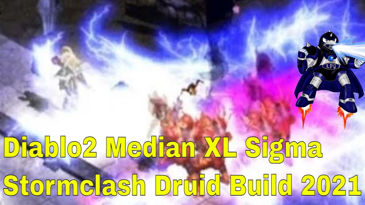 Diablo2 Median XL Sigma Stormclash Druid Build 2021