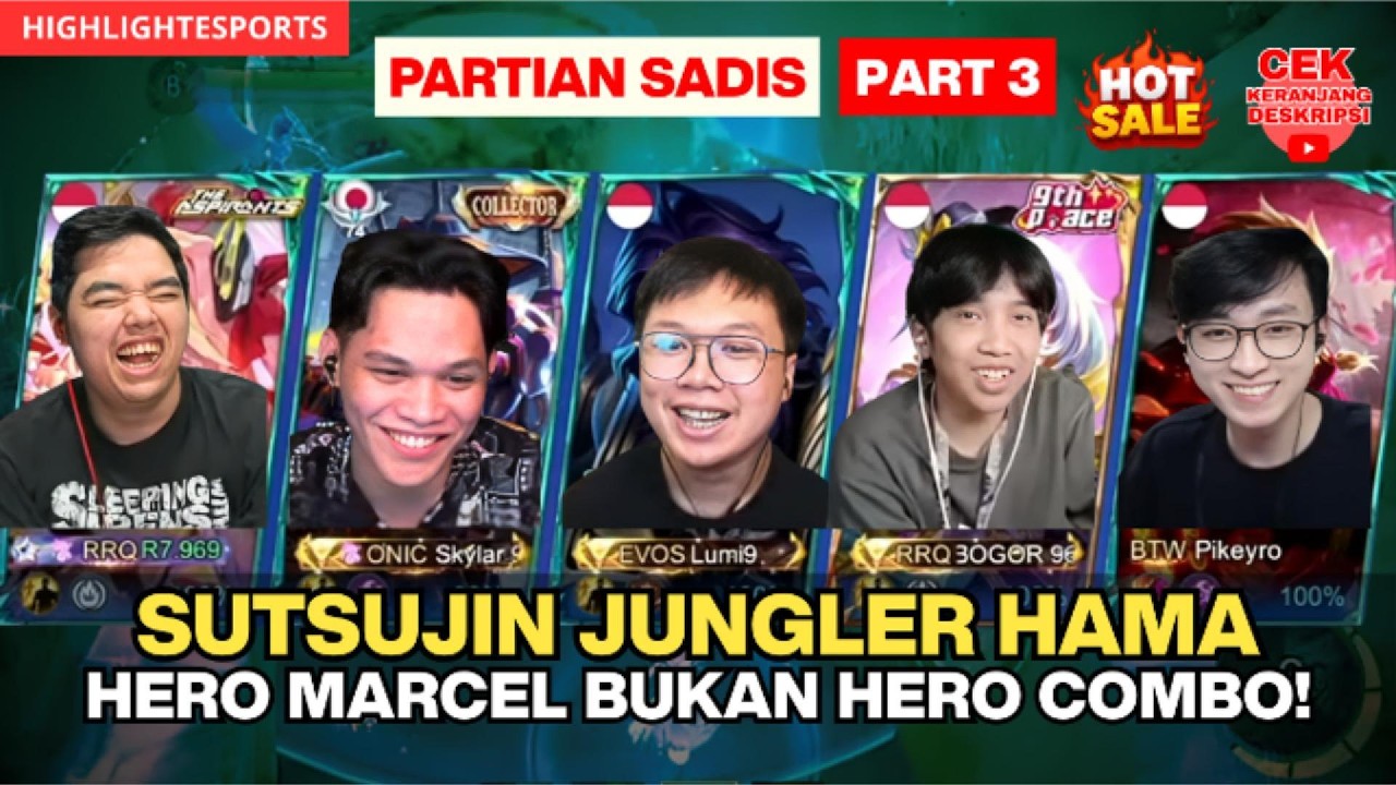 Parti Sadis, Sutsujin di bilang jungler hama waduhhh