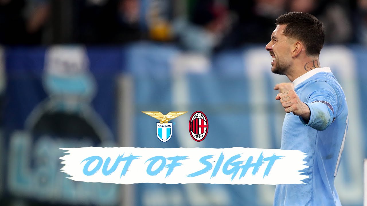 🎥 OUT OF SIGHT | LAZIO-MILAN