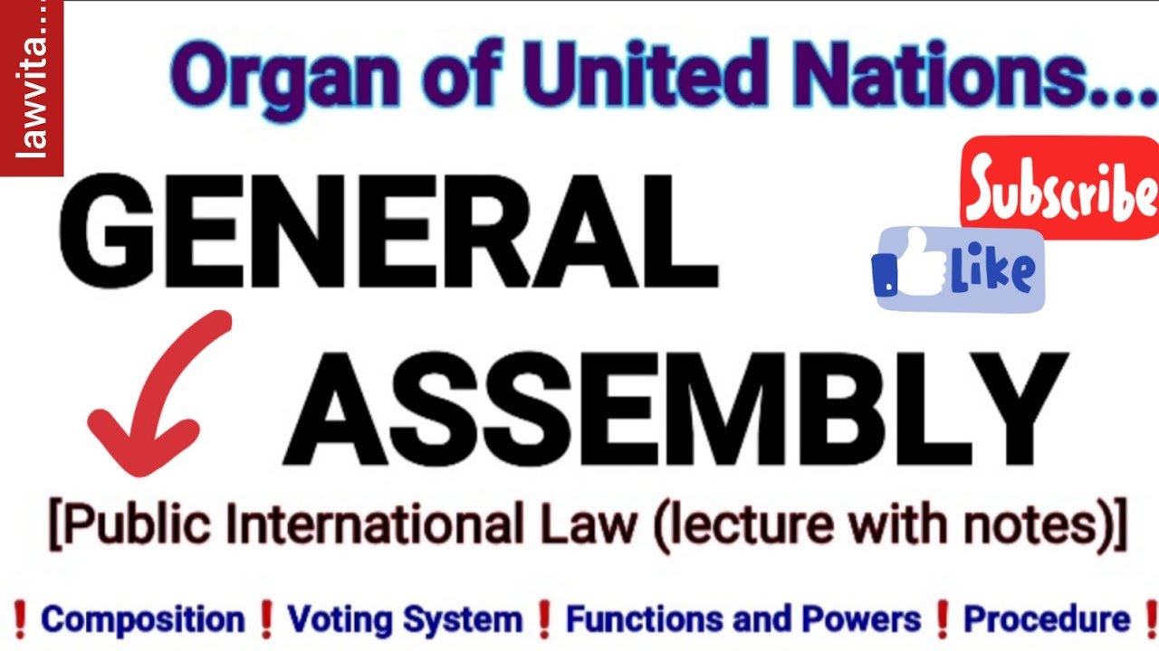 General Assembly- United Nations International Law Lecture with notes