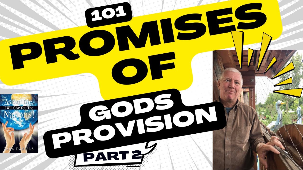 Heavenly Provision - Understanding the 101 Provisional Promises - Part 2