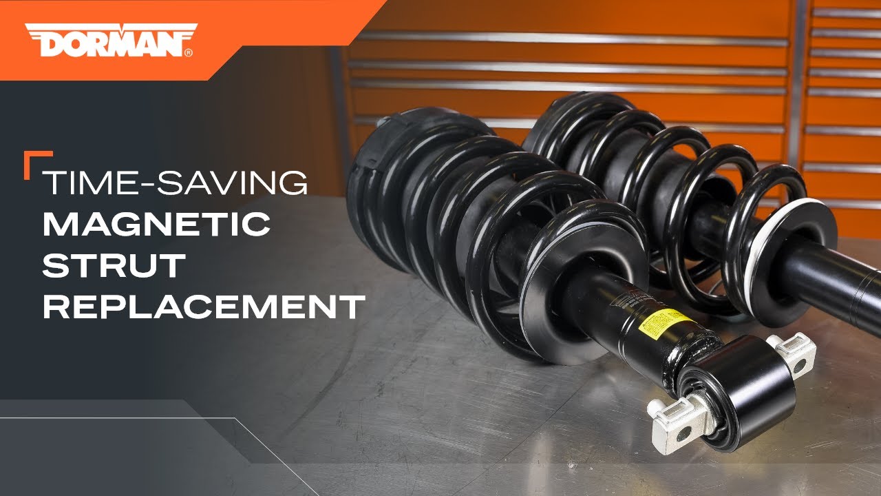 Dorman loaded magnetic struts save time and increase durability
