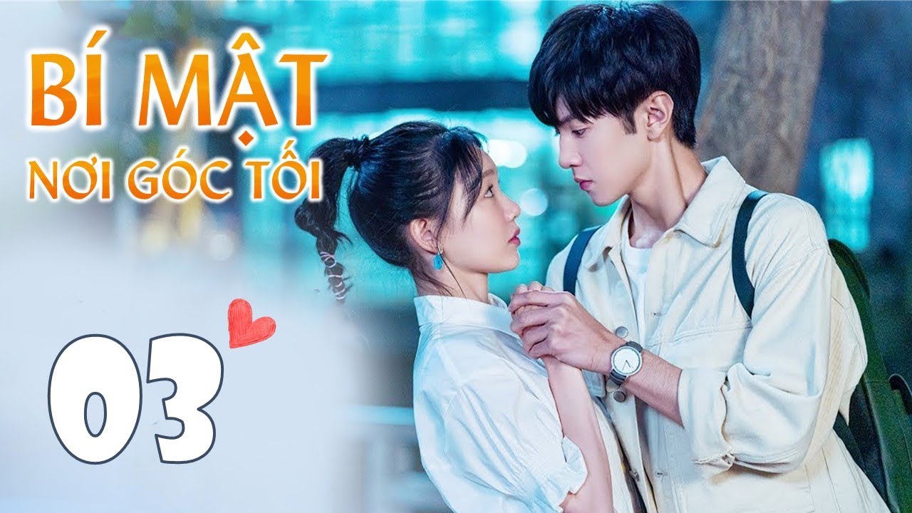 BÍ MẬT NƠI GÓC TỐI - Tập 03 | Phim Ngôn Tình Thanh Xuân Ngọt Ngào Siêu Hấp Dẫn | MangoTV Vietnam