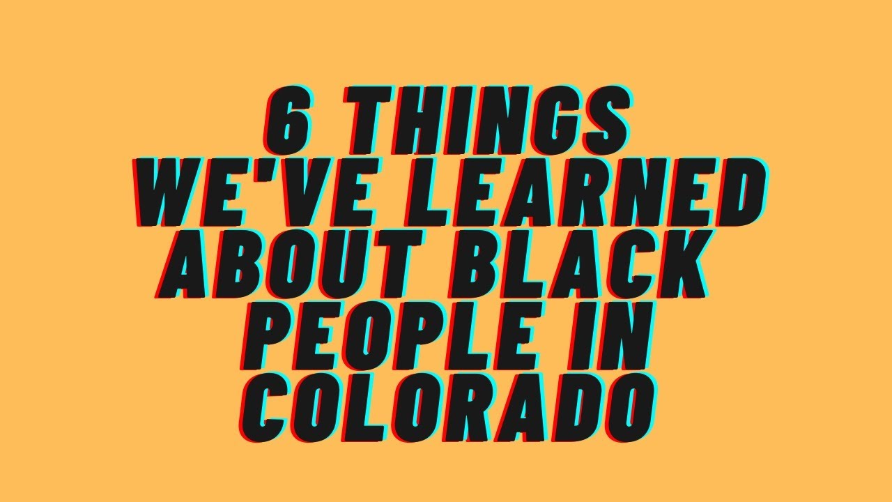 6 Things We've Learned About Black People In Colorado