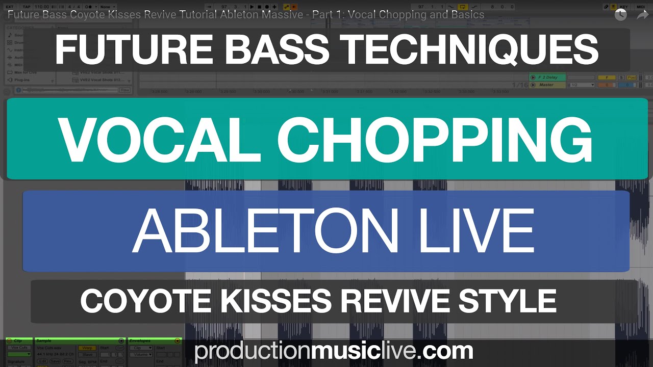 Future Bass Tutorial - Part 1: Vocal Chopping and Basics (Coyote Kisses Revive, Ableton Massive)