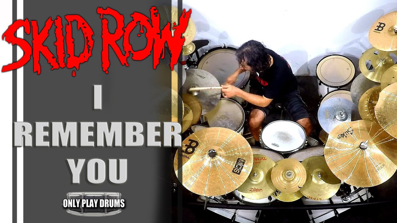 Skid Row - I Remember You (Only Play Drums)