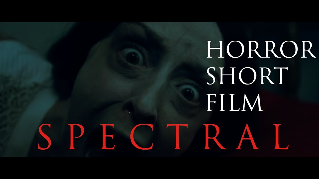 SPECTRAL - Horror Short Film