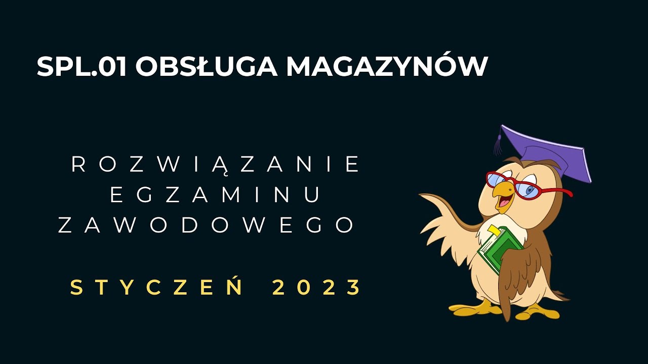 Rozwiązanie egzaminu zawodowego dla kwalifikacji SPL.01 Styczeń 2023 Technik logistyk