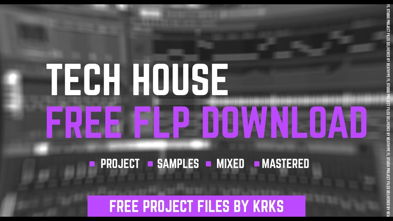 Techno/Tech House FLP FREE DOWNLOAD