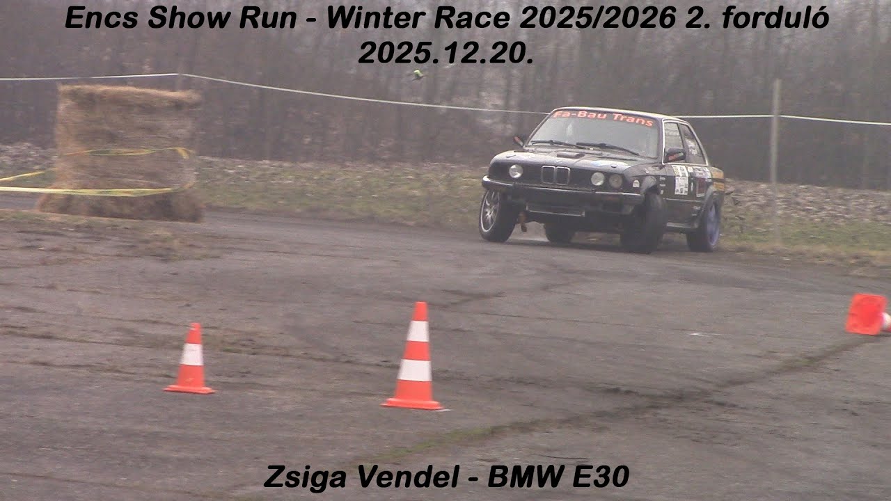 Zsiga Vendel - BMW E30 Encs Show Run - Winter Race 2025/2026 2. forduló 2025.12.20.