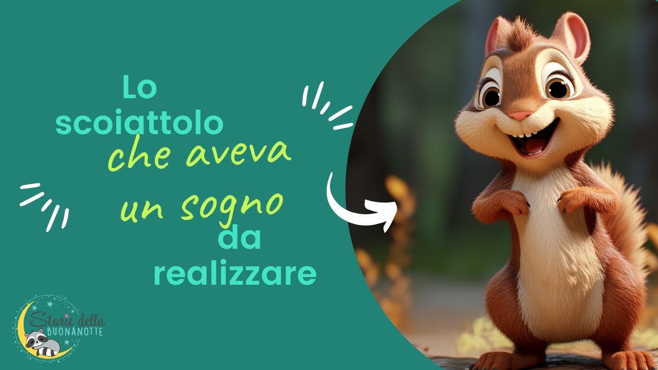Lo Scoiattolo che aveva un sogno da realizzare - Storia della Buonanotte per bambini