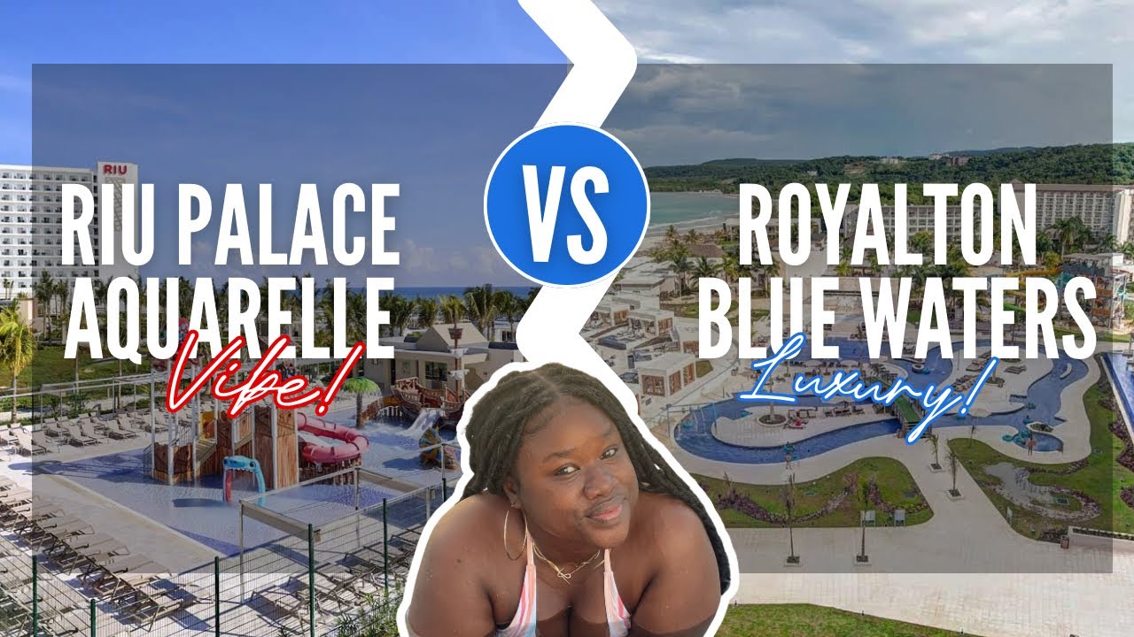 Riu Palace Aquarelle Vs Royalton Blue Waters  | Which Jamaica Resort is Better