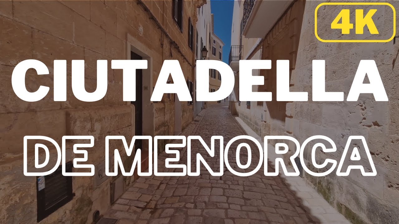 Ciutadella de Menorca - Walk in the old city - 4K