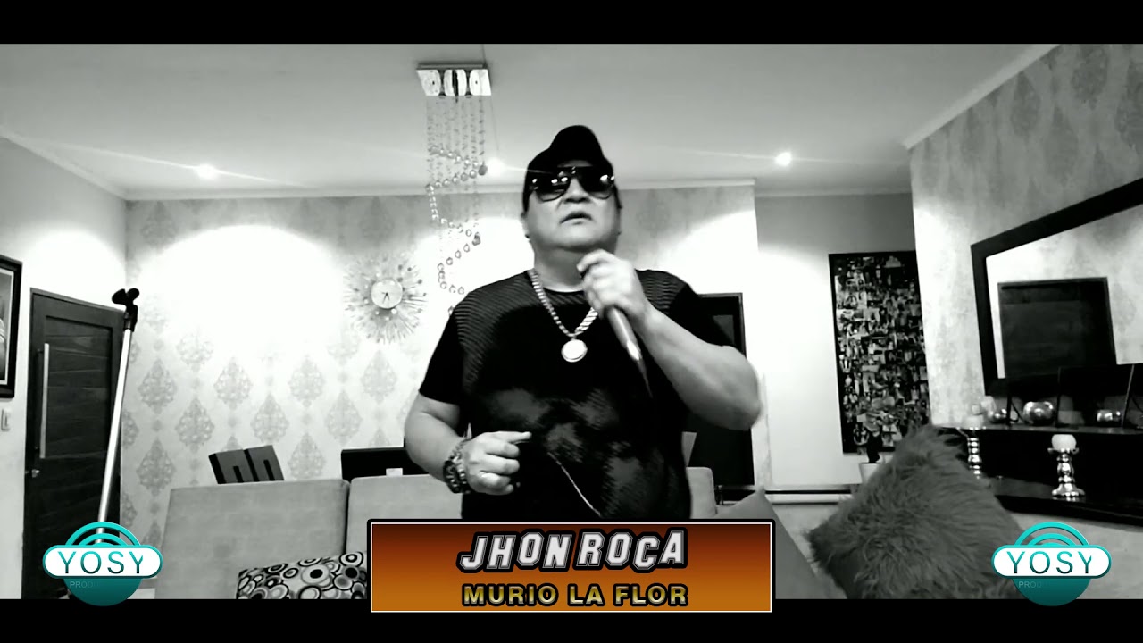 Murio la flor - Jhon Roca