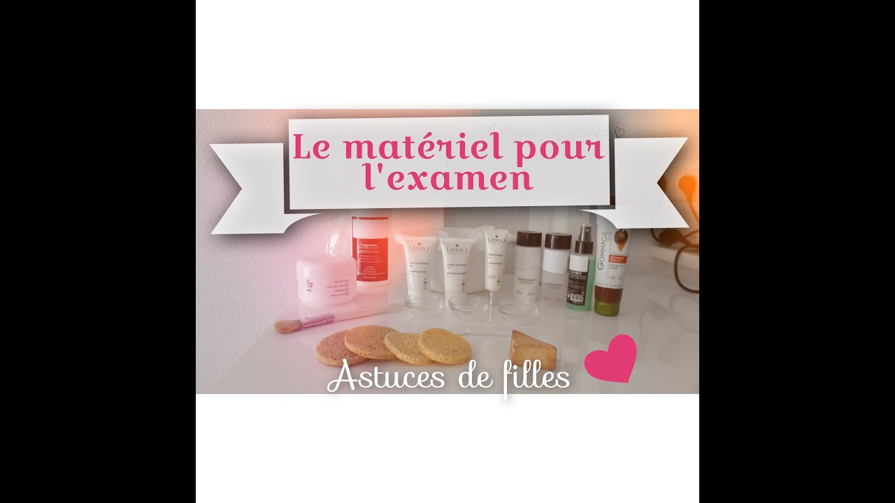 Matériel pour l'examen ✿ Cap esthétique