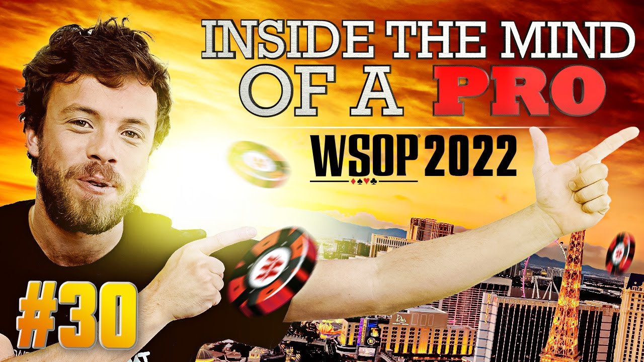 &spades;&clubs;&hearts;&diams; Inside the Mind of a Pro @ 2022 WSOP #30 (Romain Lewis)