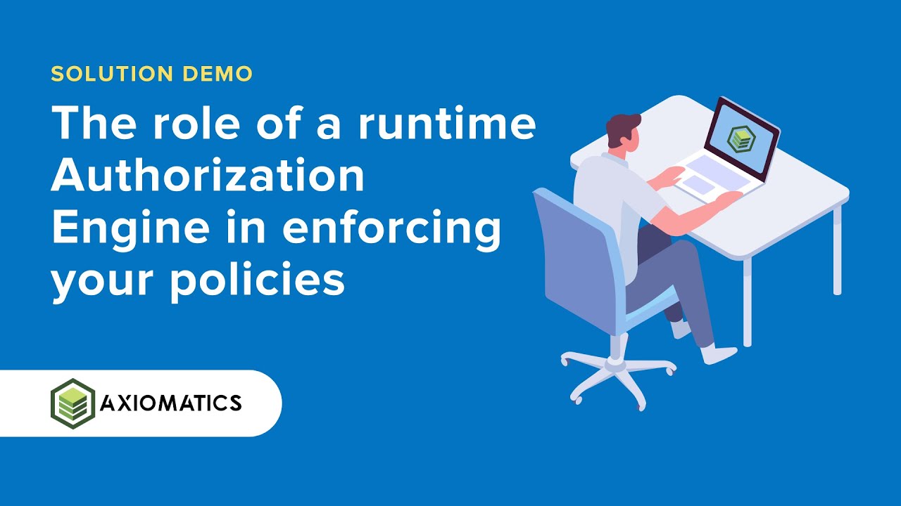 The role of a runtime Authorization Engine in enforcing your policies | Demo