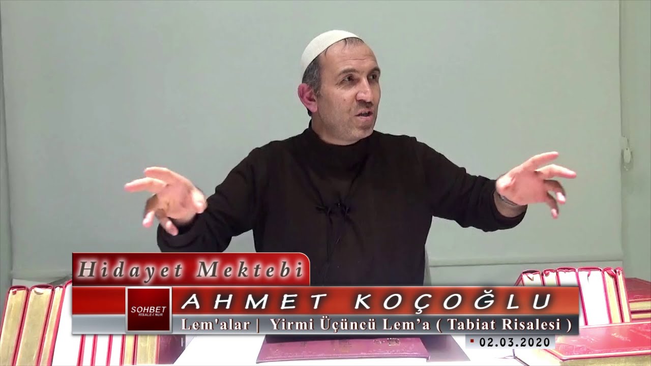 Ahmet Koçoğlu - Risale i Nur Külliyatı - Lem'alar - Yirmi Üçüncü Lem’a ( Tabiat Risalesi )