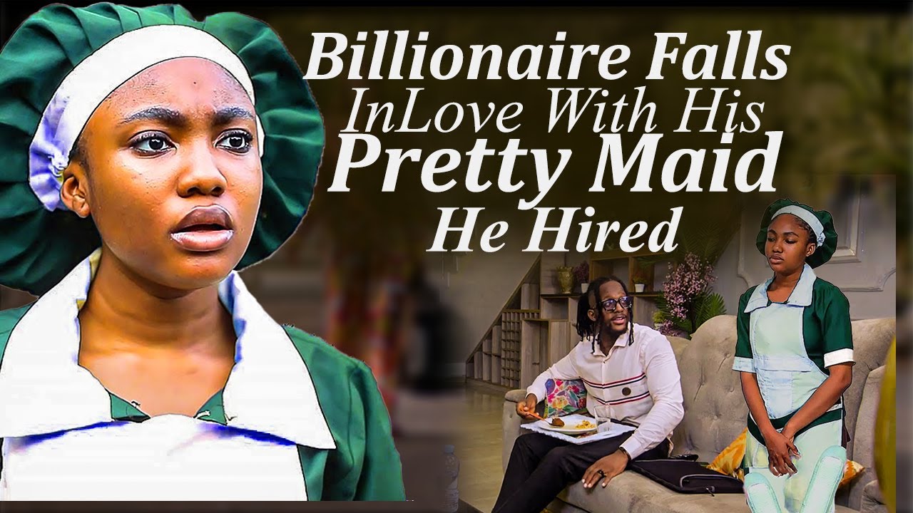 Billionaire Man Falls In Love With His Poor Pretty Maid He Just Hired (2025 Trending Movie)