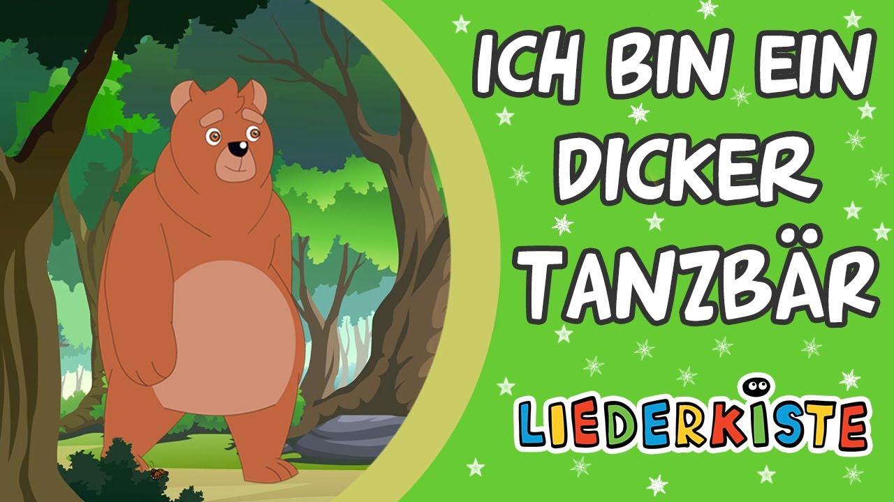 Ich bin ein dicker Tanzbär - Kinderlieder zum Mitsingen | Liederkiste