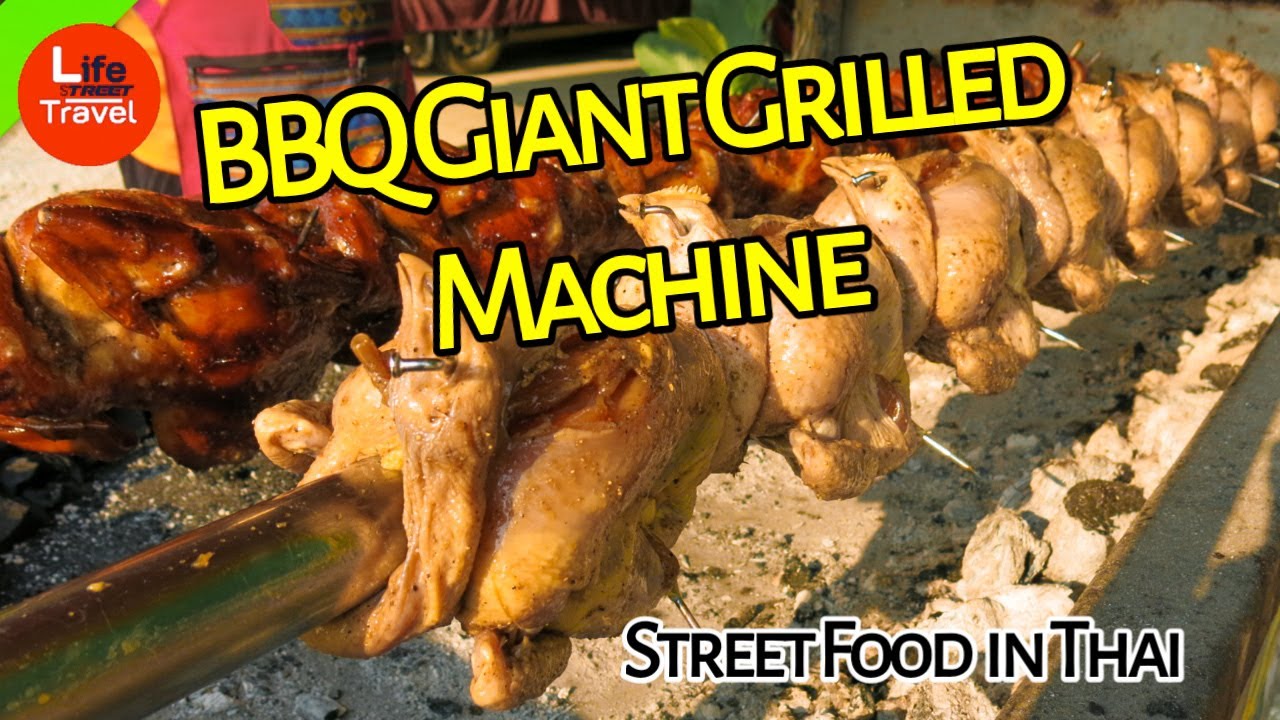 Giant BBQ chicken , Grilled Automatic Machine | Street Food in Thai | Life Street Travel