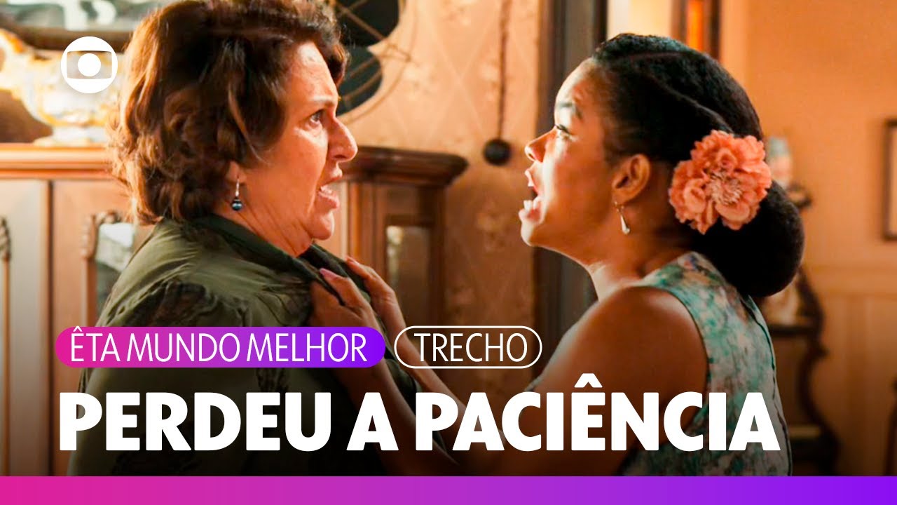 Dita perde o emprego e parte pra cima de Olímpia com raiva! | Êta Mundo Melhor |TV Globo