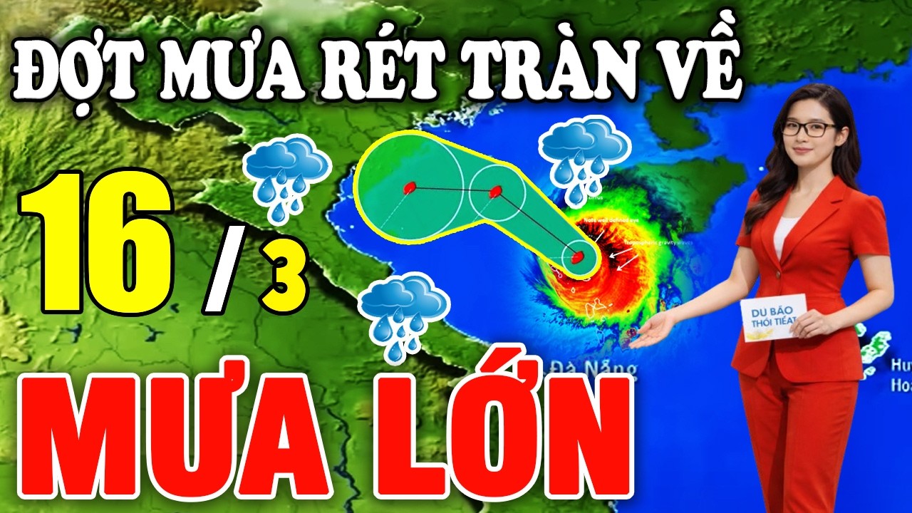 Dự báo bão mới nhất | Dự báo thời tiết hôm nay ngày mai 16/3/2026 | Thời tiết 3 ngày tới #thoitiet