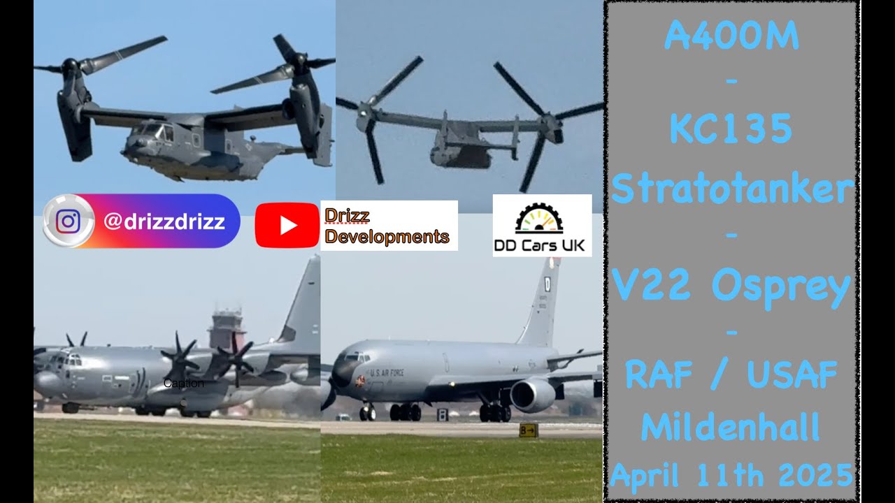 Airbus A440M - KC135 Stratotanker - V22 Osprey - USAF at RAF Mildenhall Suffolk - APRIL 11TH 2025