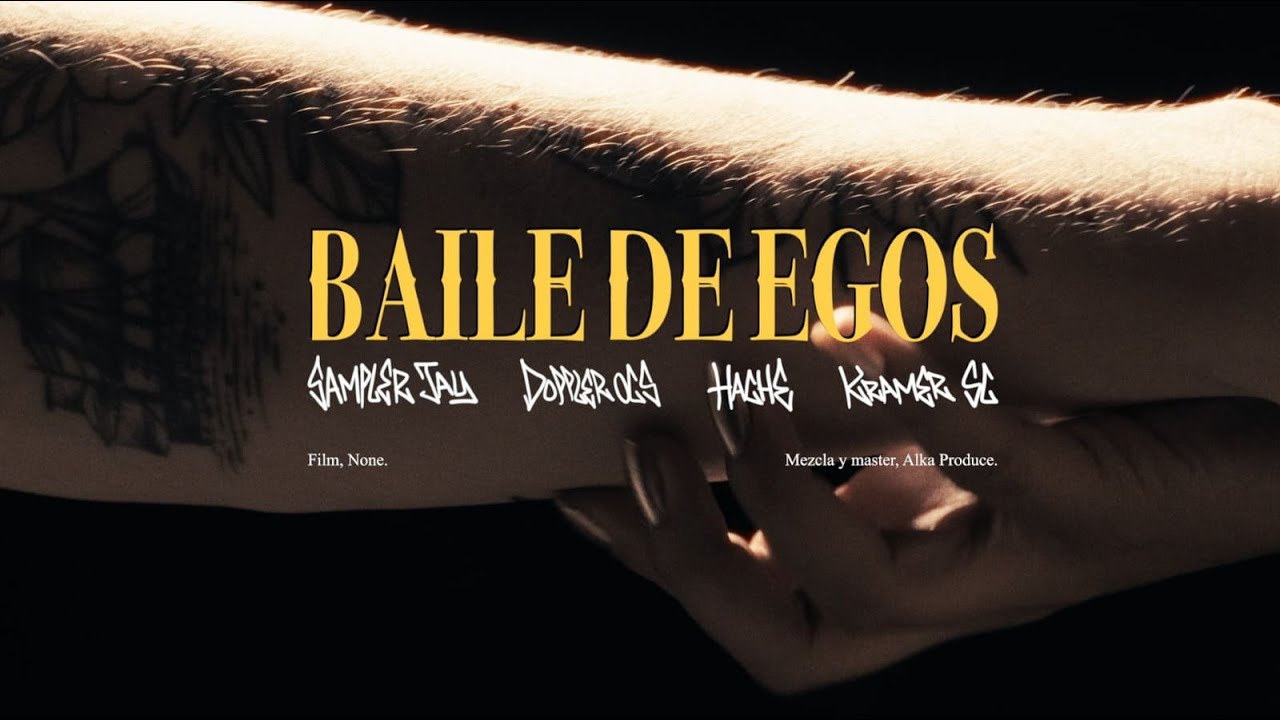 1. Baile De Egos - Sampler Jay, Doppler, Hache, Kramer SC (Prod. Kmkaze)