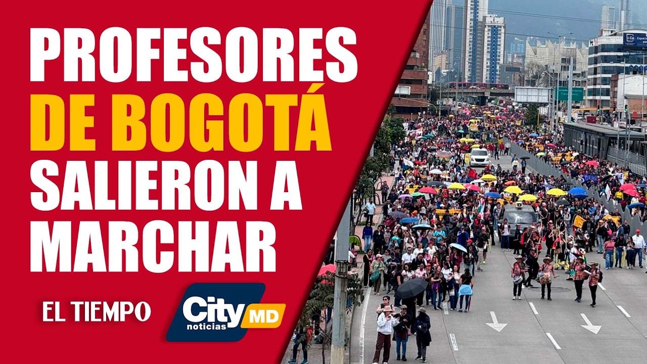 #CityNoticias: ¿Por qué marchan los profesores hoy 12 de marzo? | EL TIEMPO