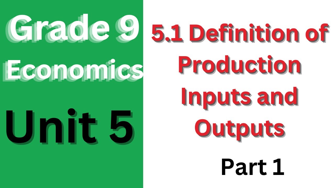 5.1 Definition of Production, Inputs and Outputs