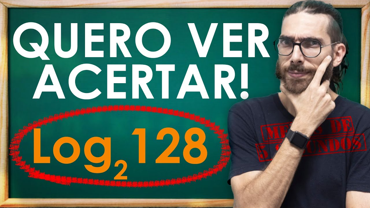 LOGARITMO! VOCÊ ACERTA EM MENOS DE 5 SEGUNDOS?