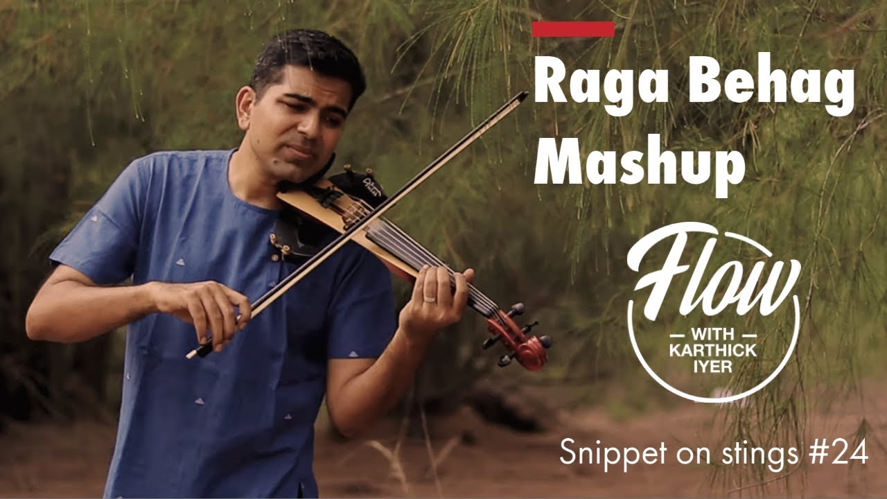 Raga Behag Mashup | Karthick Iyer | Malargal Keten | Kalvare | Suttum Vizhi Chudarthaan