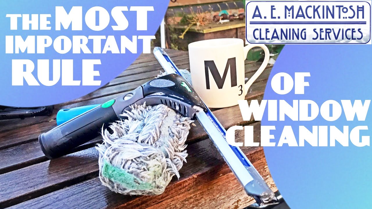 The Most Important Rule Of Window Cleaning!