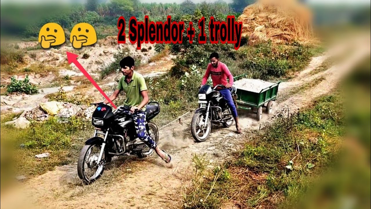 2 Splendor + 1 trolly  full loaded