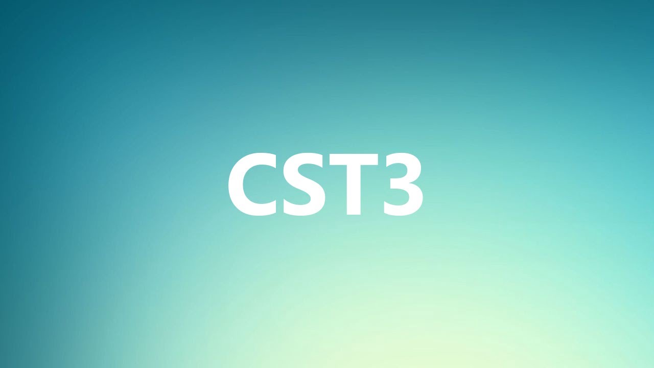CST3 - Medical Definition and Pronunciation