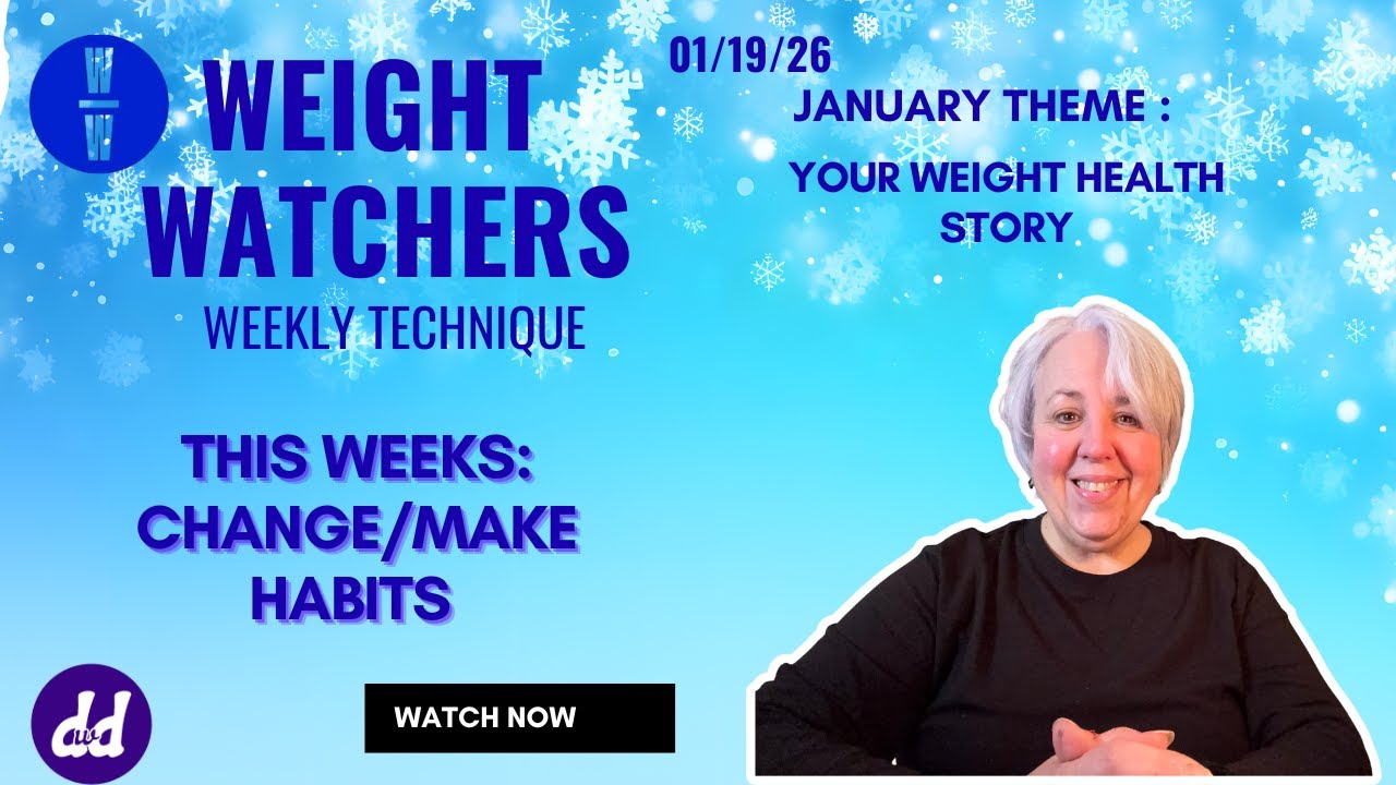 Weight Watchers Weekly Topic: Make a Plan to Change Habits That Stick