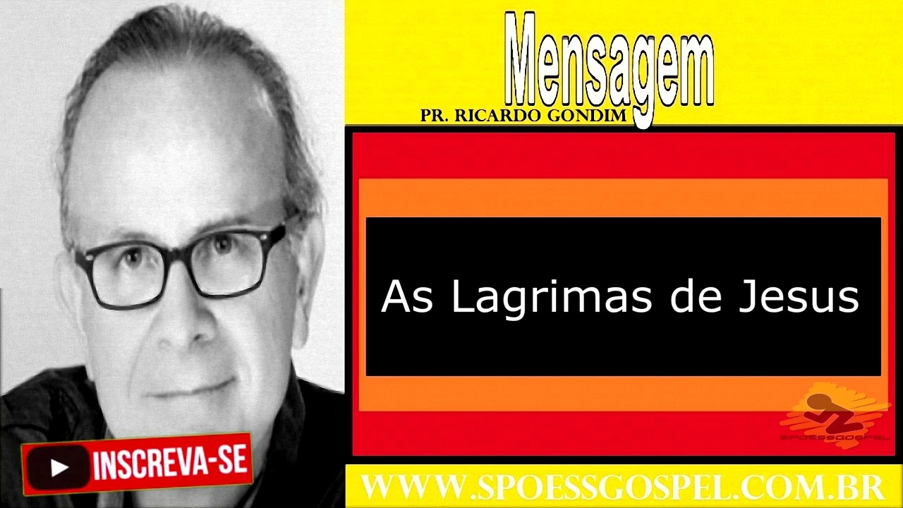 As Lagrimas de Jesus – O CHORO POR UMA CIDADE (Lucas 19:28) | Pr. Ricardo Gondim