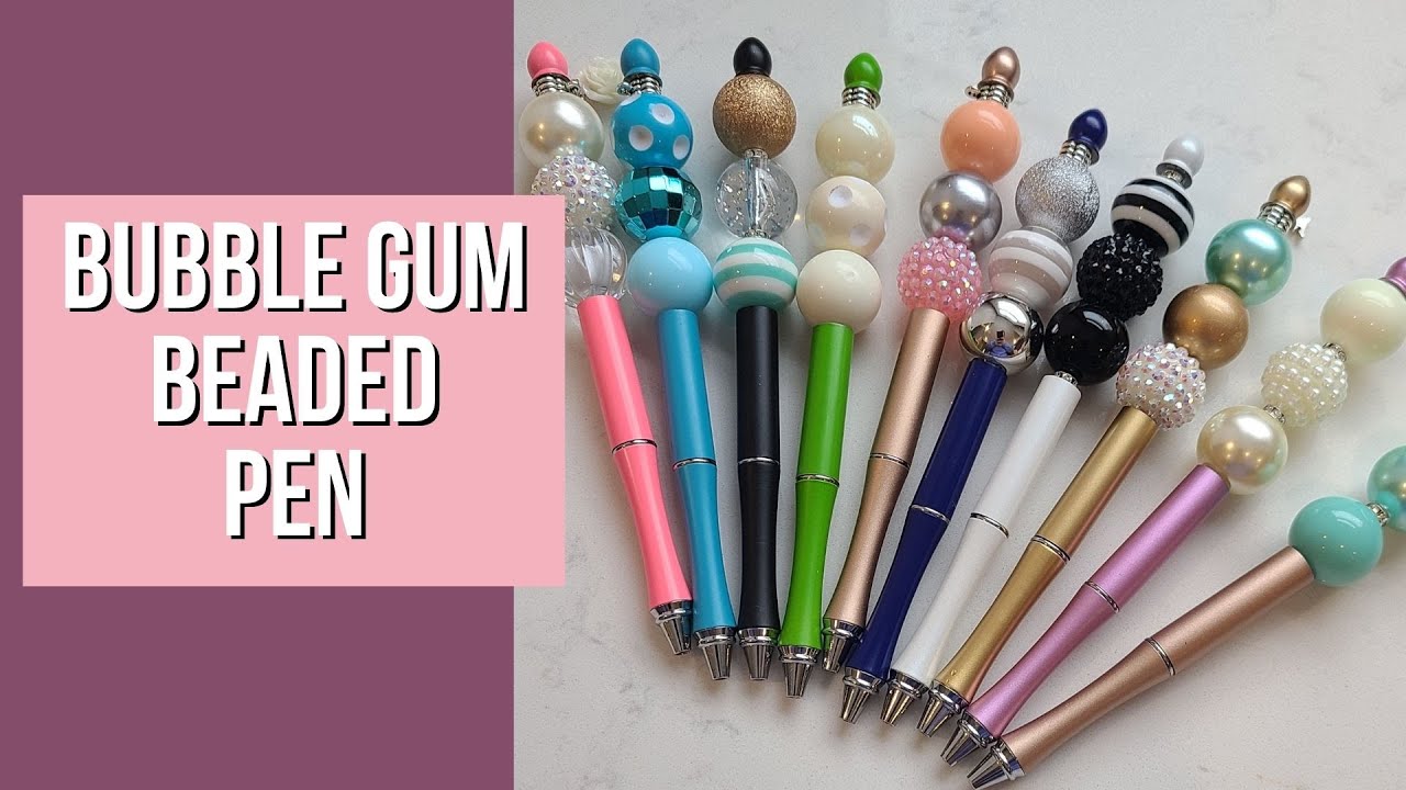 Beaded Pen Tutorial  | Bubble Gum Beads