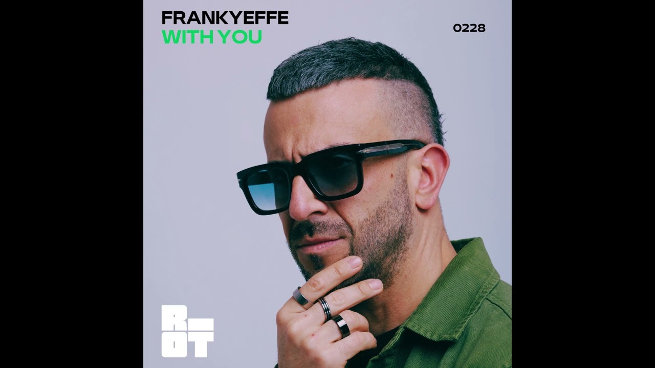 RIOT229 - FRANKYEFFE - WITH YOU