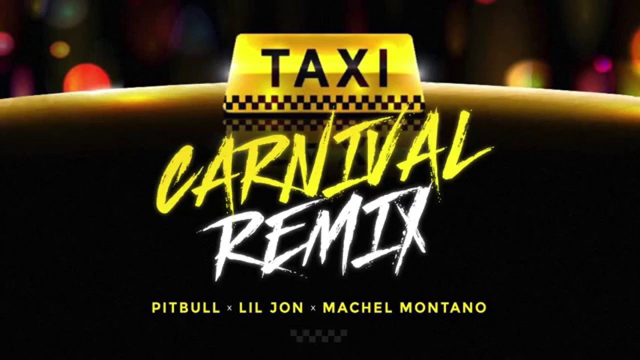 Taxi Carnival Remix (Official Audio) - Pitbull, Lil Jon & Machel Montano | Soca 2016